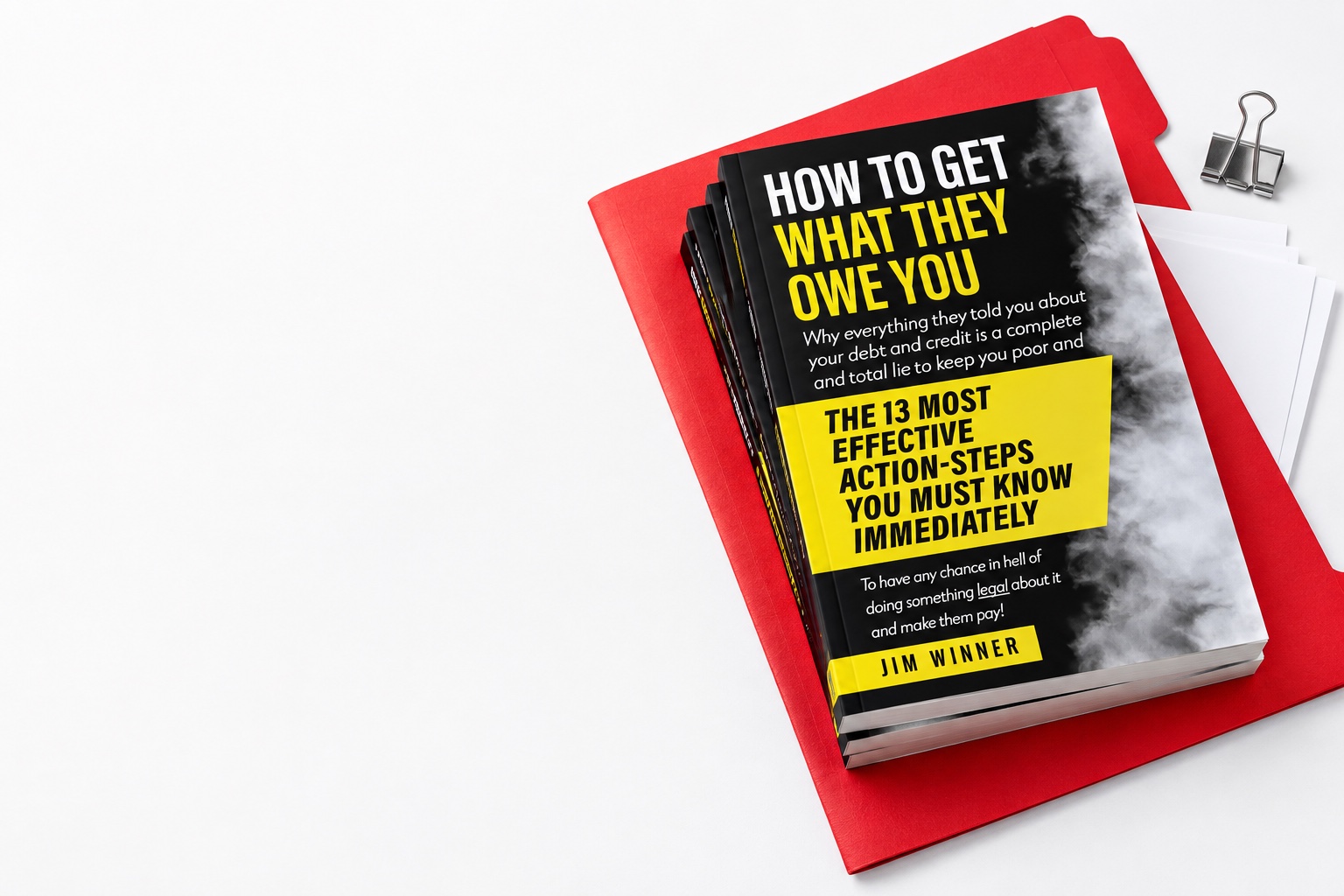 How To Get What They Owe You by Jim Winner, shown as a book mockup on a red document folder